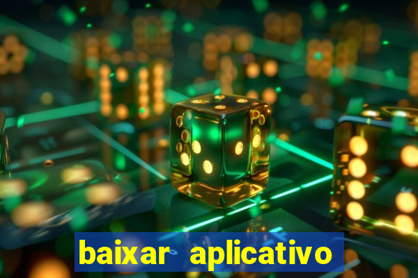 baixar aplicativo de jogos para ganhar dinheiro